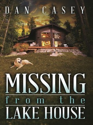 cover image of Missing from the Lake House